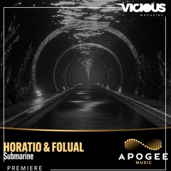 PREMIERE: Horatio & Folual -Submarine (Exploration Mix) [Apogee Music]