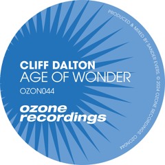 Cliff Dalton - Age Of Wonder, by Ozone Recordings