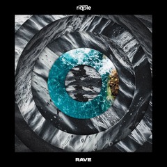 Ripple - RAVE /// OUT NOW!