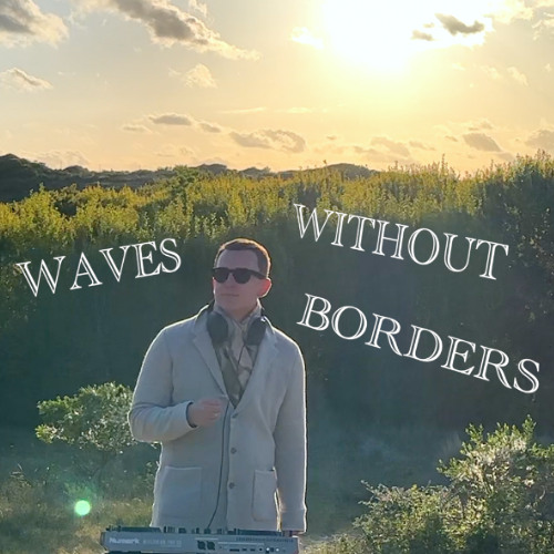 WAVES WITHOUT BORDERS - Sunset DJ Set (Melodic Afro House)