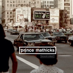 Brunch Sessions #5 w/ Prince Mathicks