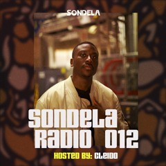 Sondela Radio 012 Hosted by CLEIDO