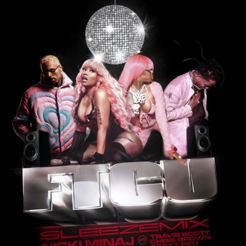 Stream Nicki Minaj FTCU (Sleeze Mix) feat. Travis Scott, Chris Brown
