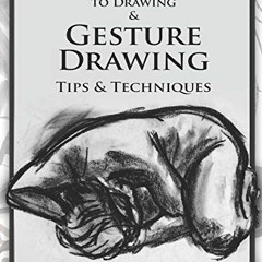 [Free] EBOOK 💌 A Brief Introduction to Drawing & Gesture Drawing: Tips and Technique