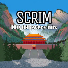 SCRIM 100 FOLLOWERS MIX {200 BPM}