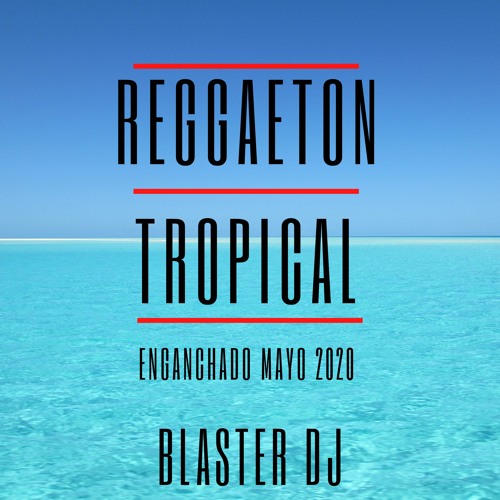 ENGANCHADO VERSIONES CUMBIA VS REGGAETON MAYO 2020 BY BLASTER DJ