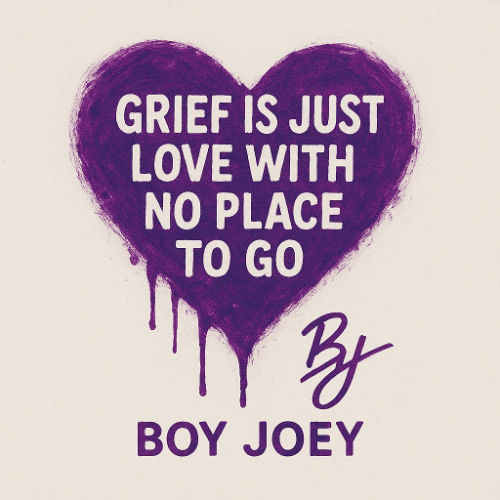 Grief is just love with no place to go - Remix