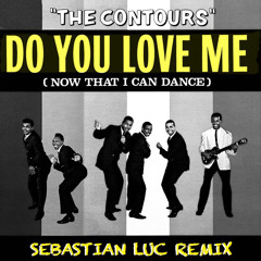 The Contours - Do You Love Me (Sebastian Luc Remix)