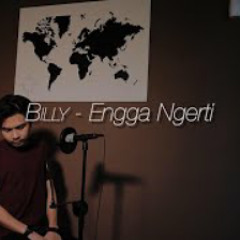 Engga Ngerti - Kahitna | Cover By Billy Joe Ava