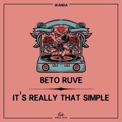 PREMIERE: Beto Ruve - It's Really That Simple [Wanda]