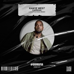 Kanye West - Carnival (Luca Fontana Remix) [BUY=FREE DOWNLOAD]