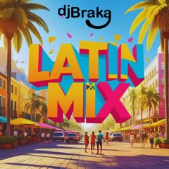Latin Mix (Cariño Mio) - DJ Braka