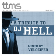 #207 - A Tribute To DJ Hell - mixed by Veloziped