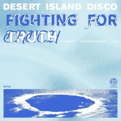 Desert Island Disco - Fighting For Truth