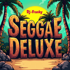 Seggae Deluxe