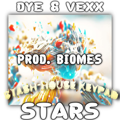 dye & vexx - stars (prod by biomes)