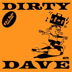 B.P.T. Radio 076: Dirty Dave