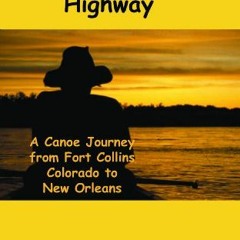 [View] KINDLE PDF EBOOK EPUB Taking the Old Highway - a 2400 mile canoe journey from