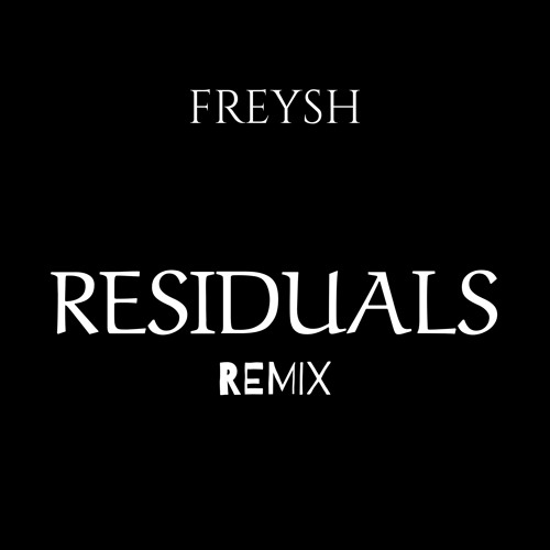 Chris Brown x Residuals REMIX BY: FREYSH