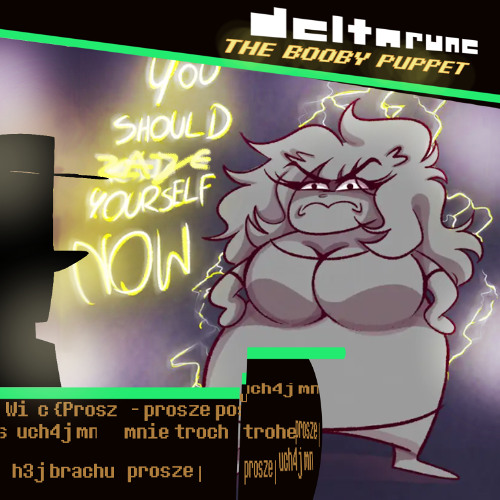 WI C PROszę -- no PROSZE NOO Hej brachu [ DELTARUNE THE BOOBY PUPPET]