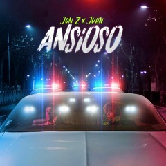 Jon Z, Juhn - Ansioso