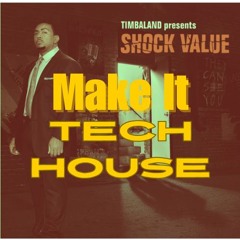 The Way I Are (Ash Remix) (Make it Tech House)- Timbaland (feat. Keri Hilson & D.O.E)