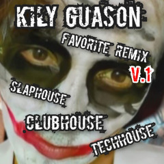 KILY GUASON Remixes Actuales SlapHouse-ClubHouse-TechHouse V.1 (2025) (Edit)