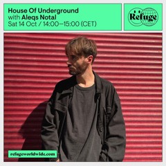 House Of Underground w/ Aleqs Notal - 14.10.23