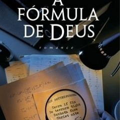 READ/DOWNLOAD A Fórmula de Deus BY José Rodrigues dos Santos