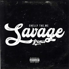 Chelly The MC - Savage (Remix)