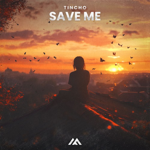 Tincho - Save Me
