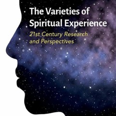 Download (PDF) The Varieties of Spiritual Experience: 21st Century Research and Perspectives