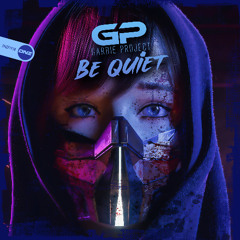 Garbie Project - Be Quiet