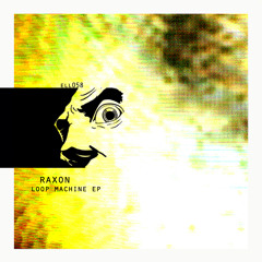 Raxon - Loop Machine (Original Mix) [Ellum] [MI4L.com]