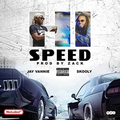 Jay Vannie - Hi Speed (feat. Skooly)