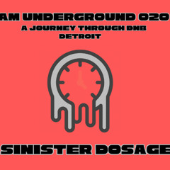 AM Underground 020 Sinister Dosage