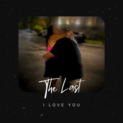 The Last "I Love You"