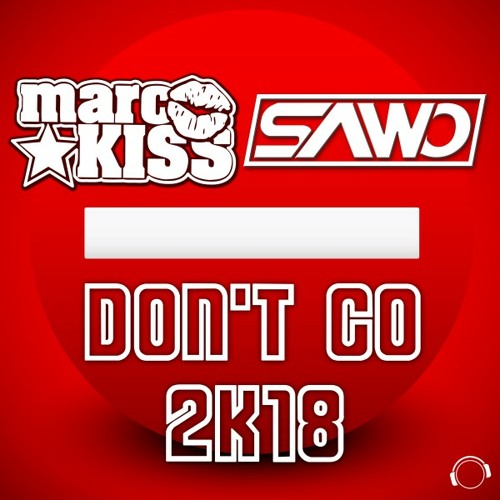 Don't Go 2K18 (Radio Edit)