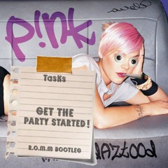 P!nk - Get The Party Started (R.O.M.M Bootleg)
