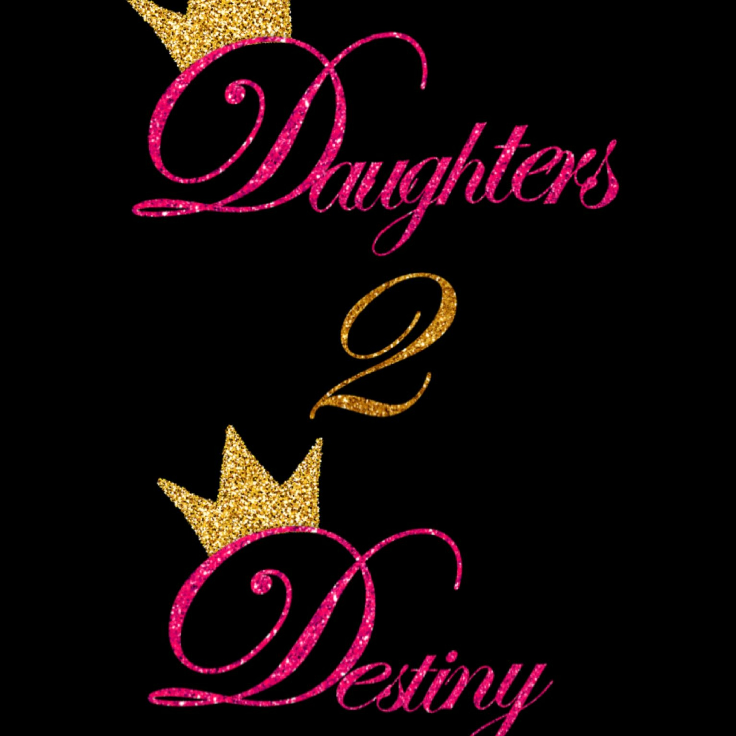 Daughters 2 Destiny