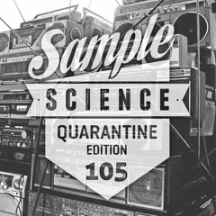 QUARTERPOUNDRRR - Sample Science 105