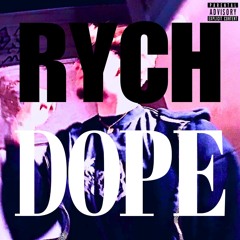 rychDOPE!!!