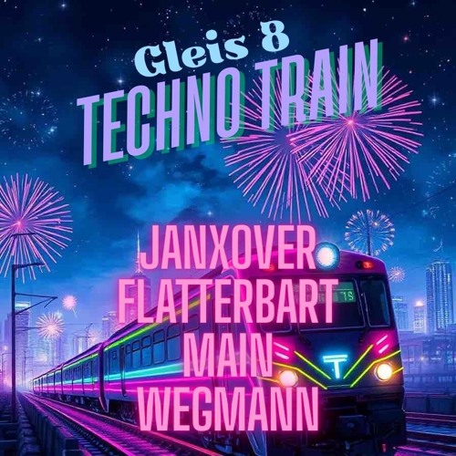 Flatterbart - Techno Train 19.07.25 - Gleis8