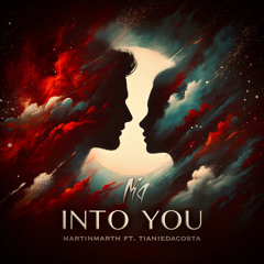 Into You (feat. Tianie Dacosta)