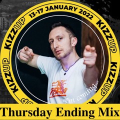 Kizz Up 2022 / Thursday Ending Mix