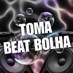 TOMA BEAT BOLHA - DJ CARLIM 085