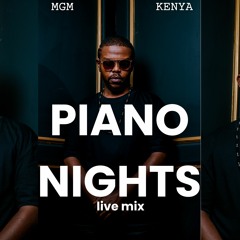 MGM Kenya Presents Piano Nights Live Mix 2023
