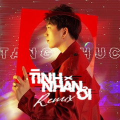 Tình Nhân Ơi (Remix) - Tăng Phúc