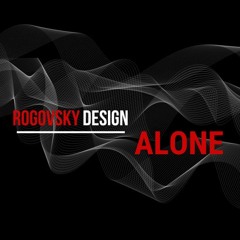 Rogovskydesign - Alone