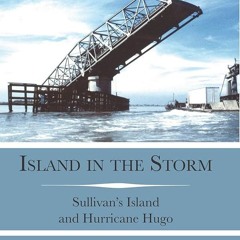 ⚡Audiobook🔥 Island in the Storm: Sullivan's Island and Hurricane Hugo (Disaster)